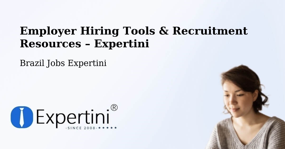 Employer Hiring Tools & Recruitment Resources – Matina - Matina, Brazil Jobs Expertini